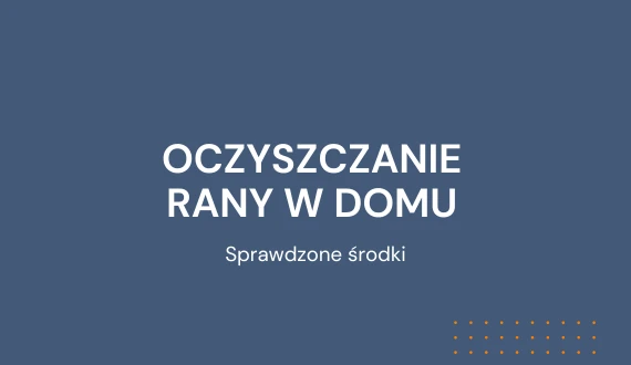 Oczyszczanie rany