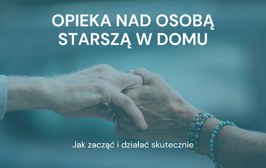 Opieka nad osobą starszą w domu